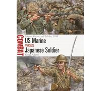 US Marine vs Japanese Soldier: Saipan, Guam, and Peleliu, 1944 (Combat)