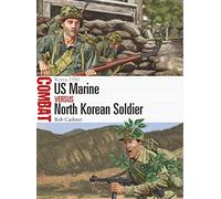 US Marine vs North Korean Soldier: Korea 1950 (Combat) – Osprey Publishing