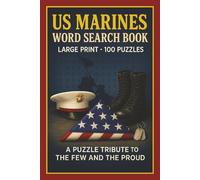 US Marines Word Search Book: Large Print Puzzle Collection with 100 Word Searches on Battles, Leaders, Units, Training, and Marine Corps Traditions (Military Word Search Series)