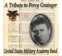 US MILITARY ACADEMY BAND - Tribute to Percy Grainger