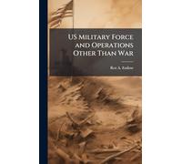 US Military Force and Operations Other Than War