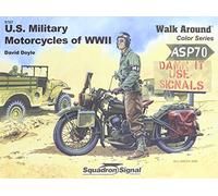 US Military Motorcycles of WWII - Armor Walk Around Color Series No. 7