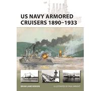 US Navy Armored Cruisers 1890-1933: (New Vanguard)