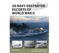 US Navy Destroyer Escorts of World War II: (New Vanguard)