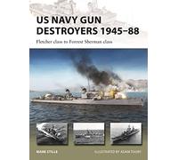 US Navy Gun Destroyers 1945-88: Fletcher class to Forrest Sherman class (New Vanguard)