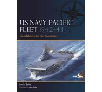 US Navy Pacific Fleet 1942-43: Guadalcanal to the Solomons