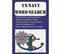 US Navy Word Search: Naval History word puzzle for Veterans & Soldiers, Adults, Seniors & teens. Focus, memory boost & relaxation. 55 Easy to read Puzzles, 110 pages.