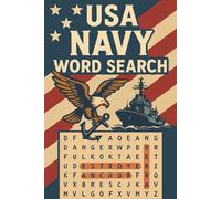 US Navy Word Search: U.S. Navy Word Search Puzzles for Teens and Adults - Fun and Inspiring Brain Games About Ships, Submarines, Ranks, Missions & Naval History | With Solutions