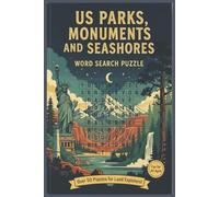 US Parks, Monuments & Seashores Word Search Puzzles: Across the USA landmarks! (The Mindful Moments Puzzle Series)