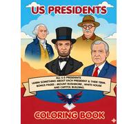 US Presidents Coloring Book: Educational Facts and Illustrations of Every American President with Landmarks