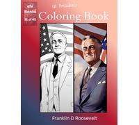 US Presidents Coloring Book Series: Franklin D Roosevelt
