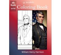 US Presidents Coloring Book Series: William Henry Harrison