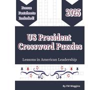 US Presidents Crossword Puzzles: Lessons in American Leadership (Let's Make Learning Fun)