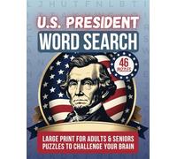US Presidents Puzzle Book: Large Print Word Search Puzzles: 46 United States President Games and Activities for Adults and Seniors, Kids, Students: ... Figures George Washington to Joe Biden