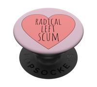 US Quote Protest Ironically Funny Radical Left Scum Heart PopSockets Adhesive PopGrip