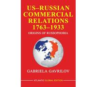 US-Russian Commercial Relations 1763-1933