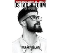 US Tax Reform For Hipsters
