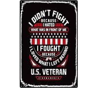 Us Veteran Tin Sign,Quotes I Don'T Fight And I Fought Because I Loved What I Left Behind Vintage Metal Tin Signs Metal Sign Plaque Poster 8X12 Inches