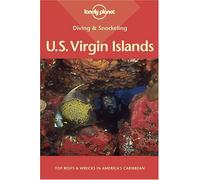 US Virgin Islands (Lonely Planet Diving and Snorkeling Guides)