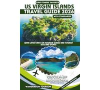 US VIRGIN ISLANDS TRAVEL GUIDE 2026: Insider Handbook to St. Thomas, St. John, St. Croix, Water Island, Beaches, Snorkeling, Culture, History, Food, ... (World Careful Explorer Essential Series)
