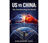 US vs China - The war that is rewriting the world: Trade and technology war between the United States and China, geopolitics, global economy and consequences for the world.