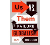 Us vs. Them : The Failure of Globalism