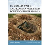 US World War II and Korean War Field Fortifications 1941-53