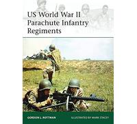 US World War II Parachute Infantry Regiments: 198 (Elite)