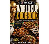 USA 2026 World Cup Cookbook: 48 International Recipes from Every Team in the Tournament