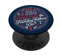 USA 250 Founding Fathers What Would They Do? PopSockets Adhesive PopGrip