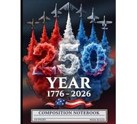 USA 250th Anniversary Composition Notebook: Patriotic American Jet Fighter Journal | 8.5" x 11", 120 Pages Wide Blank Lined Workbook for Kids Students Teens Home School College