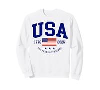 USA 250th Anniversary Independence Day 1776 2026 U.S Flag Sweatshirt