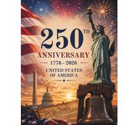 USA 250th Anniversary Notebook Celebrating History ,Freedom & the Future: College Ruled Journal I 110 Pages I 8.5 Inches - Patriotic Writing Notebook