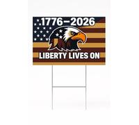 USA 250th Anniversary Yard Sign, "1776-2026 Liberty Lives On™", Bright bold motif, America 250th Birthday Lawn Sign, Salute America with the Stars and Stripes, Crafted in Texas, 18" x 12"