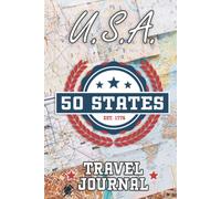 USA 50 STATES TRAVEL JOURNAL: Hardcover Memory Journal With Popular Attractions ★ 50 States - 50 Adventures