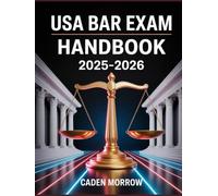 USA Bar Exam Handbook 2025- 2026: Uniform Bar Prep for MBE, MPT, and MEE Featuring Essay Coaching, State Law Advice, and Practice Question Sets