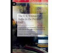 USA, China, and India’s Geo-economic Pursuit in the Persian Gulf, Subtitle: Triad of Influence