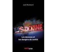 USA-CHINE. LES DESSOUS ET LES: Les dessous et les dangers du conflit