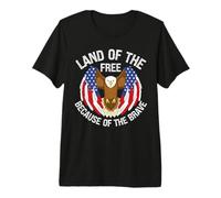 USA Eagle Land of the Free Because of the Brave Premium T-Shirt