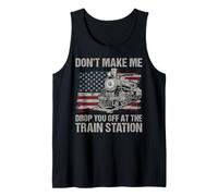 USA Flag Don't Make Me Drop You Off At The Train Station Men Tank Top