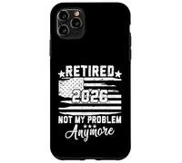 USA Flag Retired 2026 Not My Problem Anymore Retirement 2026 Case for iPhone 11 Pro Max