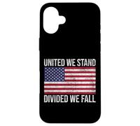 USA FLAG UNITED WE STAND DIVIDED WE FALL AMERICAN PATRIOT Case for iPhone 16 Plus