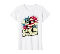 USA Game ON 8TH Grade Soccer Happy First Day Teacher America Value Graphic T-Shirt, Women, White, S