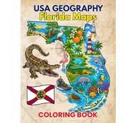 USA GEOGRAPHY COLORING BOOK FLORIDA MAPS: Educational Florida Map Coloring Pages with Counties, Landmarks, Rivers, Regions, and State Geography
