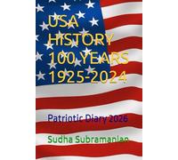USA HISTORY 100 YEARS 1925-2024: Patriotic Diary 2026