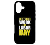 USA I have to work on Labor Day Case for iPhone 17