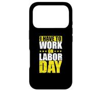 USA I have to work on Labor Day Case for iPhone 17 Pro