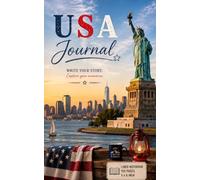 USA Journal: A Patriotic Lined Notebook for America Lovers, Travel Memories, Freedom, Adventure and Everyday Writing