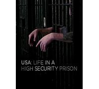 USA: Life in a High Security Prison