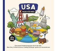 USA Malbuch für Kinder ab 4 Jahren: Eine bunte Entdeckungsreise durch die USA - New York, Freiheitsstatue, Cowboys & Burger spielerisch kennenlernen (Länder-Malbücher für Kinder)